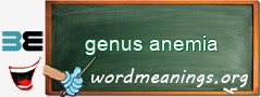 WordMeaning blackboard for genus anemia